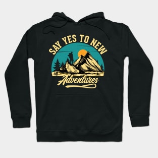 Say yes to new Adventure Hoodie